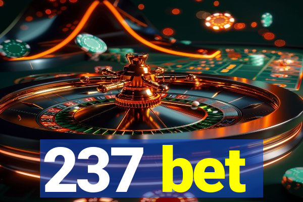 237 bet